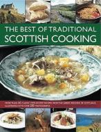 The Best of Traditional Scottish Cooking: More Than 60 Classic Step-By-Step Recipes from the Varied Regions of Scotland, di Carol Wilson, Christopher Trotter edito da SOUTHWATER