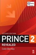 Prince2 Revealed di Colin Bentley edito da Taylor & Francis Ltd