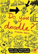 Do You Doodle? di Nikalas Catlow edito da Michael O'Mara Books Ltd