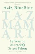 Tazmamart di Aziz BineBine edito da Haus Publishing