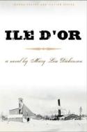 Ile D'Or di Mary Lou Dickinson edito da Inanna Publications & Education