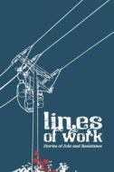 Lines of Work: Stories of Jobs and Resistance edito da Black Cat Press