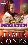 Explicit Instruction: 2nd Edition di Jamie Jones edito da Jamie Jones
