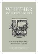 Whither College Sports di Andrew Zimbalist edito da Rutgers University Press