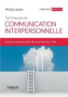 Communication interpersonnelle di Michel Josien edito da ADIZES INST