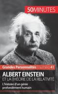Albert Einstein et la théorie de la relativité di Julie Lorang, 50 minutes edito da 50 Minutes
