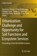 Urbanization: Challenge And Opportunity For Soil Functions And Ecosystem Services edito da Springer Nature Switzerland Ag