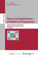Theory And Applications Of Models Of Computation edito da Springer Nature B.V.