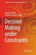 Decision Making under Constraints edito da Springer International Publishing