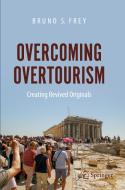 Overcoming Overtourism di Bruno S. Frey edito da Springer International Publishing
