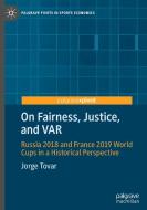 On Fairness, Justice, And VAR di Jorge Tovar edito da Springer Nature Switzerland AG