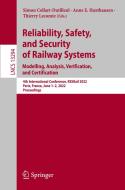 Reliability, Safety, and Security of Railway Systems. Modelling, Analysis, Verification, and Certification edito da Springer International Publishing