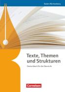 Texte, Themen und Strukturen - Baden-Württemberg Bildungsplan 2016. Schülerbuch di Elke Anastassoff, Sabine Behrens, Oliver Bernhardt, Gerd Brenner, Lisa Böcker, Hans-Joachim Cornelißen, Dietrich Erlach edito da Cornelsen Verlag GmbH