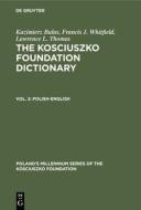 The Kosciuszko Foundation Dictionary, Vol. 2, Polish-English di Kazimierz Bulas, Francis J. Whitfield, Lawrence L. Thomas edito da De Gruyter