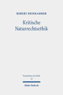 Kritische Naturrechtsethik di Robert Deinhammer SJ edito da Mohr Siebeck GmbH & Co. K