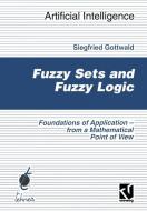 Fuzzy Sets and Fuzzy Logic di Siegfried Gottwald edito da Vieweg+Teubner Verlag