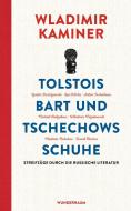 Tolstois Bart und Tschechows Schuhe di Wladimir Kaminer edito da Wunderraum