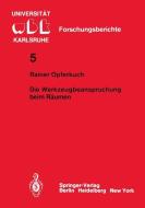 Die Werkzeugbeanspruchung beim Räumen di R. Opferkuch edito da Springer Berlin Heidelberg