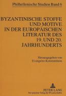 Byzantinische Stoffe und Motive in der europäischen Literatur des 19. und 20. Jahrhunderts edito da Lang, Peter GmbH