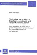 Die familiale und schulische Sozialisation von Grund- und Hauptschullehrerstudenten di Karin-Irene Willer edito da Lang, Peter GmbH