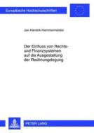 Der Einfluss von Rechts- und Finanzsystemen auf die Ausgestaltung der Rechnungslegung di Jan-Hendrik Hammermeister edito da Lang, Peter GmbH