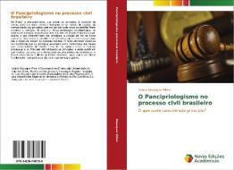 O Pancipriologismo No Processo Civil Brasileiro di Mousquer Ritter Leticia edito da Novas Edicoes Academicas