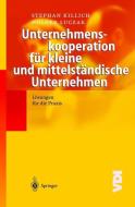 Unternehmenskooperation für kleine und mittelständische Unternehmen di Stephan Killich, Holger Luczak edito da Springer Berlin Heidelberg