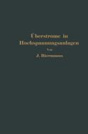 Überströme in Hochspannungsanlagen di J. Biermanns edito da Springer Berlin Heidelberg