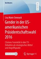 Gender in der US-amerikanischen Präsidentschaftswahl 2016 di Lisa Marie Simmack edito da Springer-Verlag GmbH