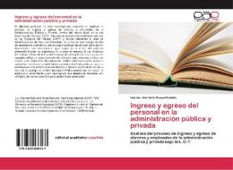 Ingreso y egreso del personal en la administración pública y privada di Carmen Del Valle Rosas Rodulfo edito da EAE