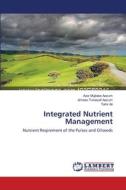 Integrated Nutrient Management di Aziz Mujtaba Aezum, Amees Tuhasaif Aezum, Tahir Ali edito da LAP Lambert Academic Publishing