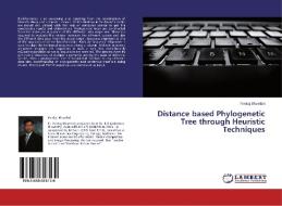 Distance based Phylogenetic Tree through Heuristic Techniques di Pankaj Bhambri edito da LAP Lambert Academic Publishing