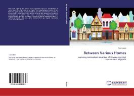 Between Various Homes di Tea Golob edito da LAP Lambert Academic Publishing