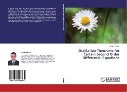 Oscillation Theorems for Certain Second Order Differential Equations di Osama Moaaz edito da LAP Lambert Academic Publishing