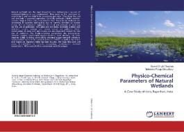 Physico-Chemical Parameters of Natural Wetlands di Govind Singh Chauhan, Mahendra Pratap Choudhary edito da LAP Lambert Academic Publishing
