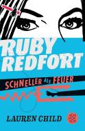 Ruby Redfort - Schneller als Feuer di Lauren Child edito da FISCHER KJB