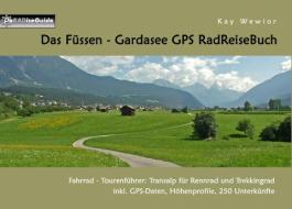 Das Füssen - Gardasee GPS RadReiseBuch di Kay Wewior edito da Books on Demand