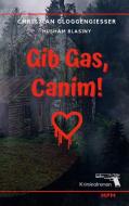 Gib Gas, Canim! di Christian Gloggengießer edito da Books on Demand