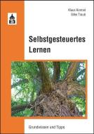 Selbstgesteuertes Lernen di Klaus Konrad, Silke Traub edito da Schneider Verlag GmbH