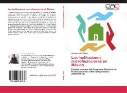 Las instituciones microfinancieras en México di Veronica Silva Castro edito da EAE
