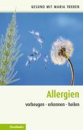 Allergien di Maria Treben edito da Ennsthaler GmbH + Co. Kg