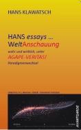 HANS essays ... di Hans Klawatsch edito da Avantgarde Verlag