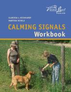 Calming Signals Workbook di Clarissa von Reinhardt, Martina Scholz edito da Animal Learn Verlag