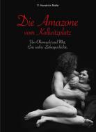 Die Amazone vom Kollwitzplatz di F. Hendrick Melle, Veit Lindau, Roger Genée edito da Life Trust