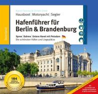 Hafenführer für Hausboote: Berlin & Brandenburg di Robert Tremmel, Christin Drühl edito da SD Media Services