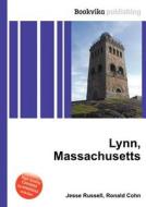 Lynn, Massachusetts di Jesse Russell, Ronald Cohn edito da Book On Demand Ltd.