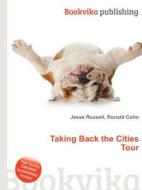 Taking Back The Cities Tour edito da Book On Demand Ltd.