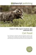 Cat Food di Frederic P Miller, Agnes F Vandome, John McBrewster edito da Alphascript Publishing