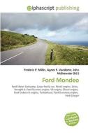 Ford Mondeo di Frederic P Miller, Agnes F Vandome, John McBrewster edito da Alphascript Publishing