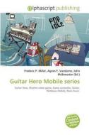 Guitar Hero Mobile Series edito da Vdm Publishing House